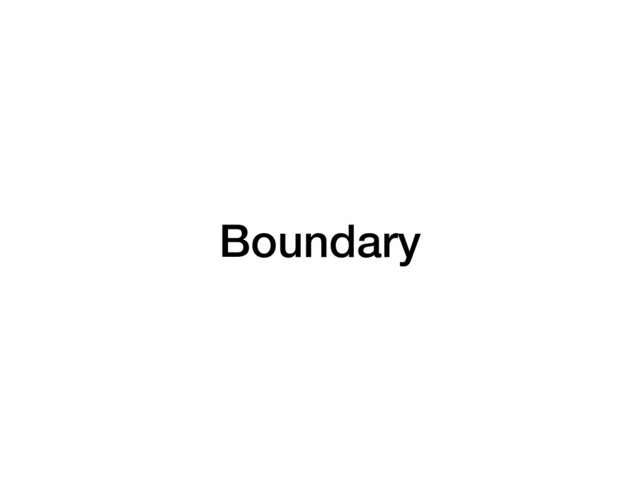 Boundary
