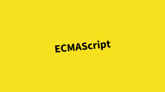 ECMAScript
