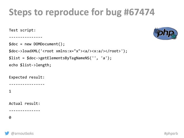 @arnoutboks #phpsrb
Steps to reproduce for bug #67474
Test script:
---------------
$doc = new DOMDocument();
$doc->loadXML('<a></a>');
$list = $doc->getElementsByTagNameNS('', 'a');
echo $list->length;
Expected result:
----------------
1
Actual result:
--------------
0
