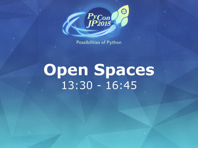 Open Spaces
13:30 - 16:45

