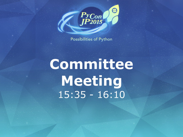 Committee
Meeting
15:35 - 16:10
