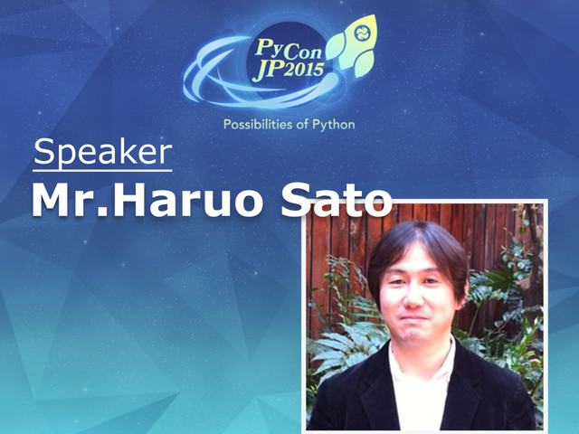 Speaker
Mr.Haruo Sato
