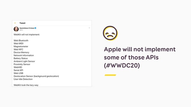 Apple will not implement
some of those APIs
(#WWDC20)
