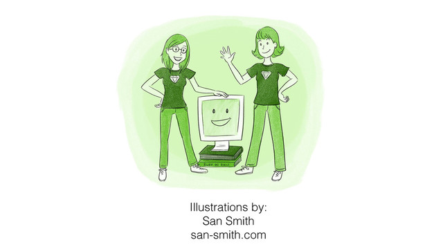 Illustrations by:
San Smith
san-smith.com
