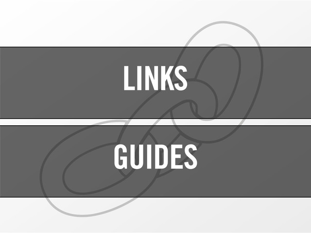 LINKS
GUIDES
