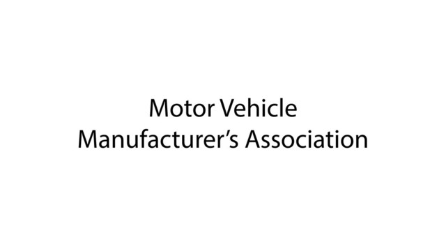 Motor Vehicle
Manufacturer’s Association
