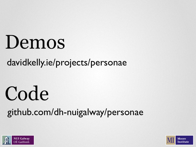 davidkelly.ie/projects/personae
Demos
Code
github.com/dh-nuigalway/personae
