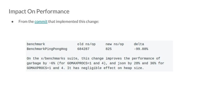 Impact On Performance
● From the commit that implemented this change:
