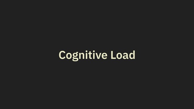 Cognitive Load
