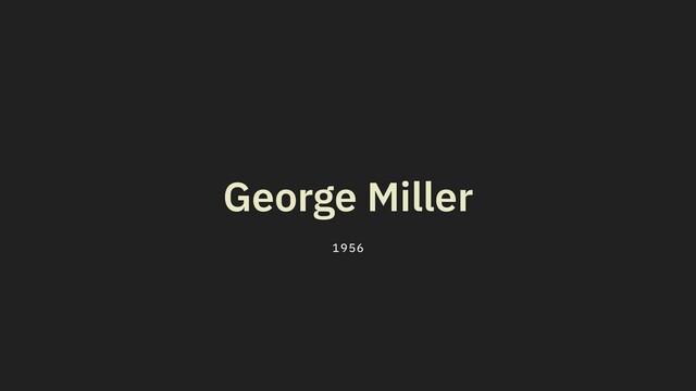 George Miller
1956

