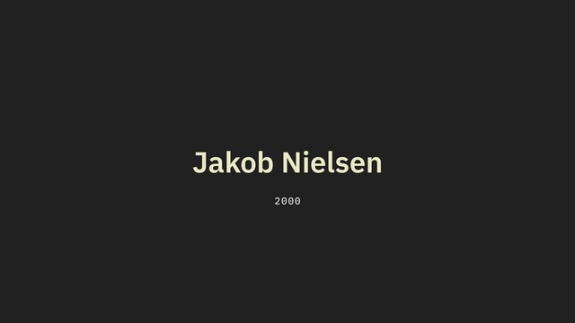Jakob Nielsen
2000
