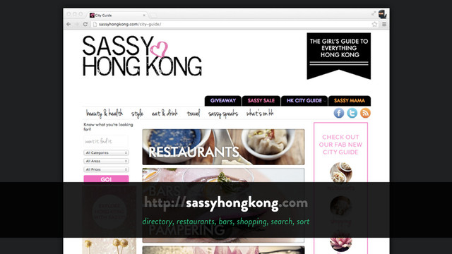 http://sassyhongkong.com
directory, restaurants, bars, shopping, search, sort
