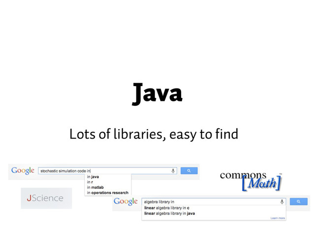 Java
Lots of libraries, easy to find
