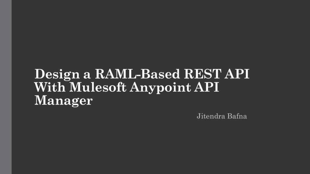 Design A RAML-Based REST API With Mulesoft Anypoint API Manager ...