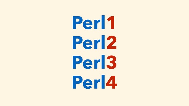 Perl1
Perl2
Perl3
Perl4
