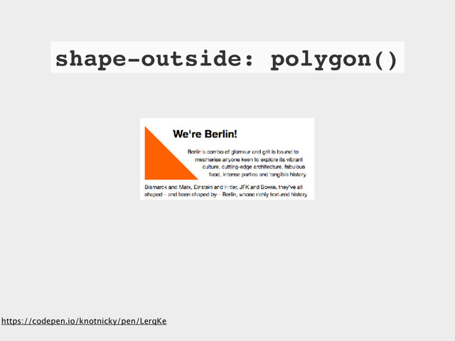 https://codepen.io/knotnicky/pen/LerqKe
shape-outside: polygon()
