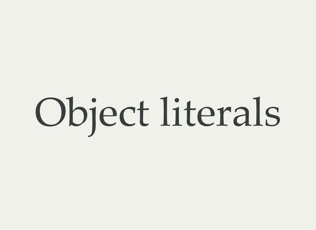 Object literals
