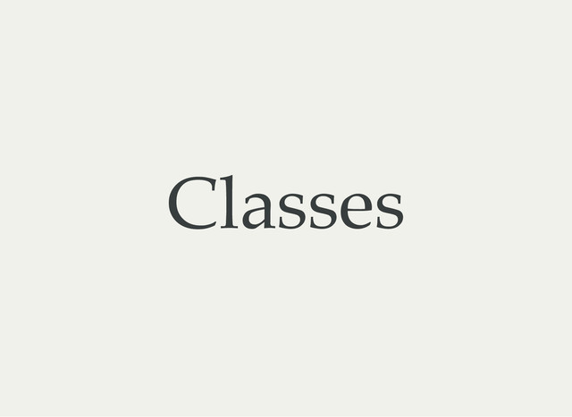 Classes
