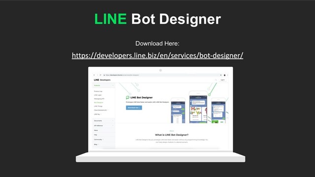 LINE Bot Designer
Download Here:
