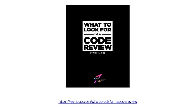 https://leanpub.com/whattolookforinacodereview

