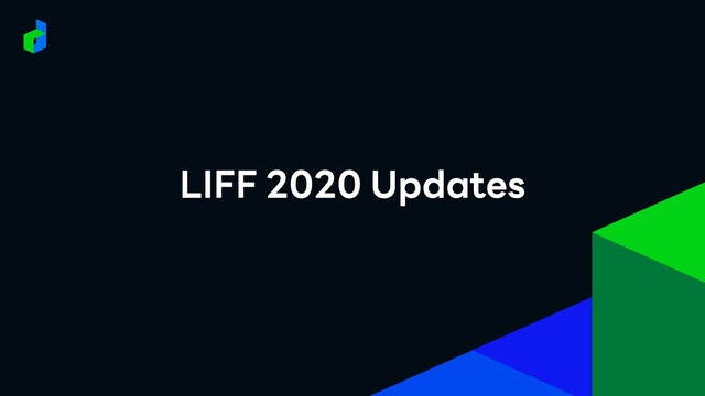 LIFF 2020 Updates
