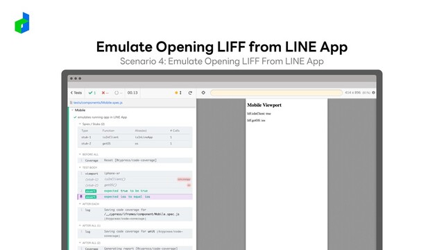 Scenario 4: Emulate Opening LIFF From LINE App
Emulate Opening LIFF from LINE App
