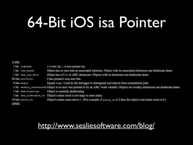 64-Bit iOS isa Pointer
http://www.sealiesoftware.com/blog/
