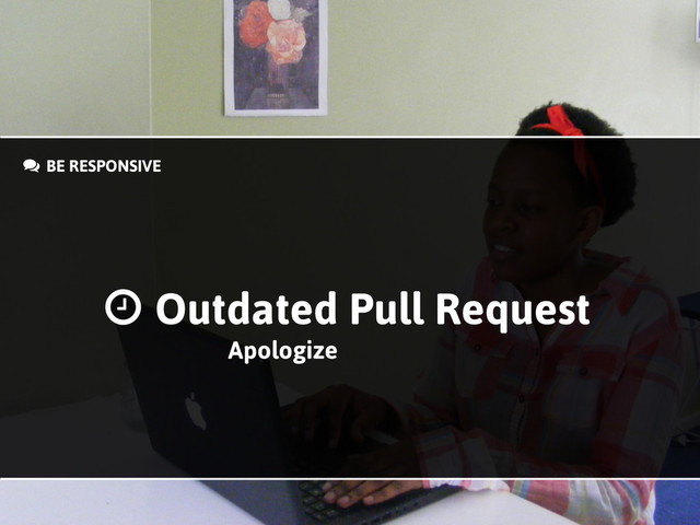 + BE RESPONSIVE
Outdated Pull Request
.
Apologize

