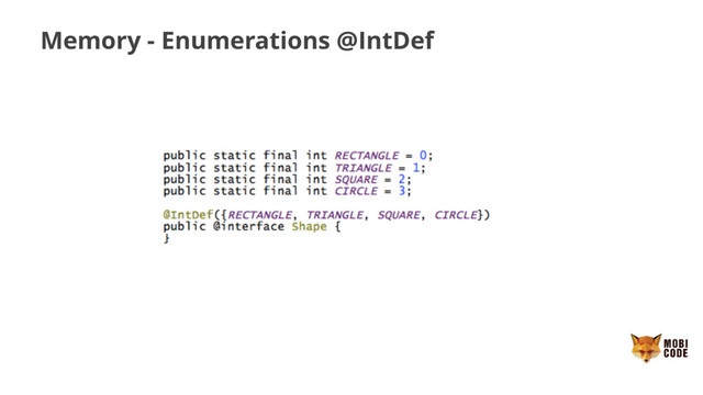 Memory - Enumerations @IntDef
