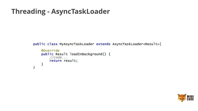 Threading - AsyncTaskLoader
