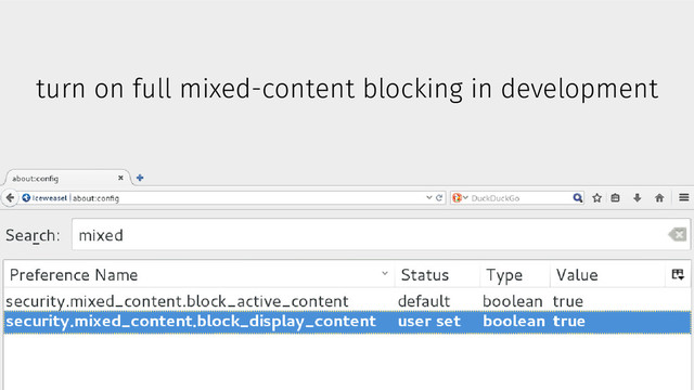turn on full mixed-content blocking in development
