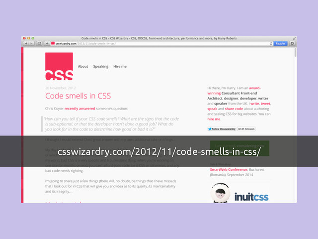 csswizardry.com/2012/11/code-smells-in-css/
