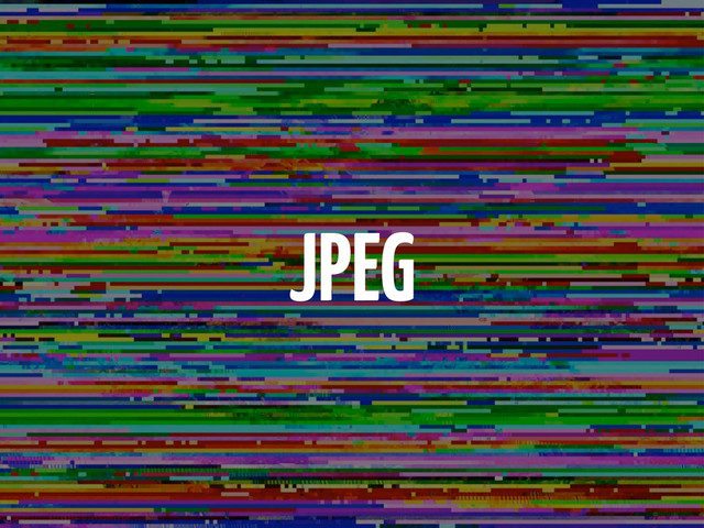 JPEG
