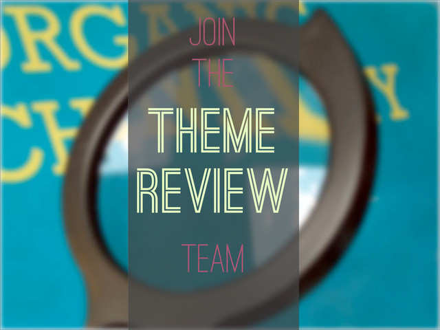 Join
The
Theme
Review
Team
