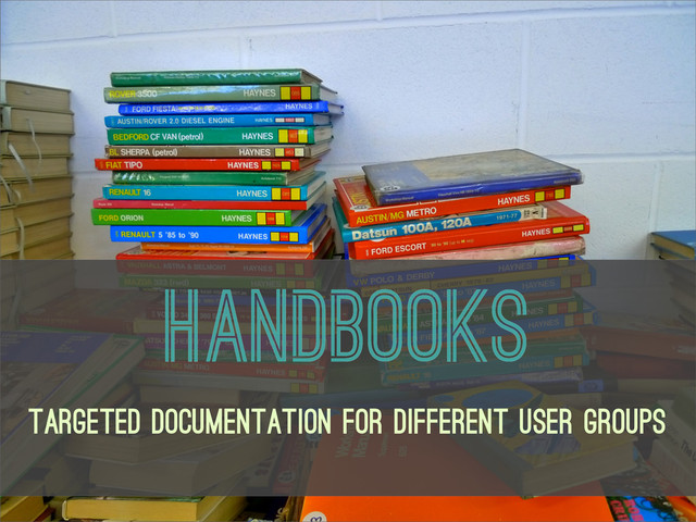 Handbooks
Handbooks
Targeted Documentation for Different User Groups
