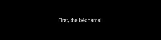 First, the béchamel.
