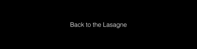 Back to the Lasagne
