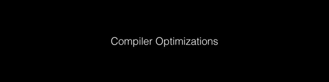 Compiler Optimizations
