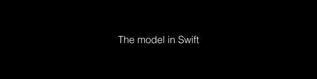The model in Swift
