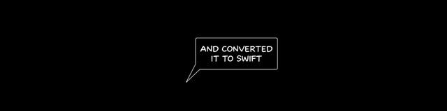And converted
it to Swift

