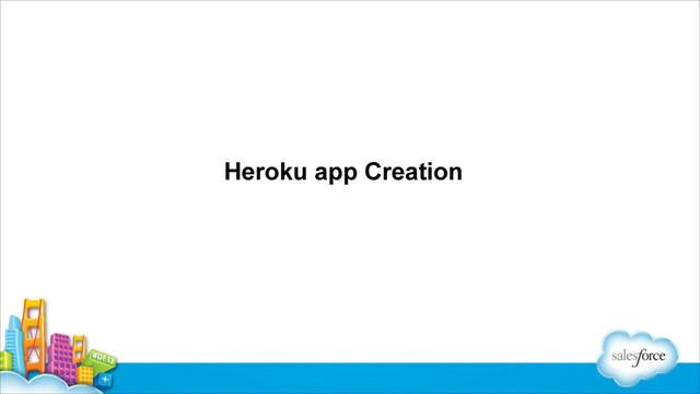 Heroku app Creation
