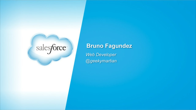Bruno Fagundez
Web Developer 
@geekymartian

