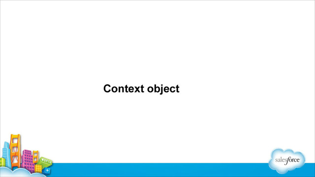 Context object
