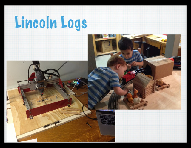 Lincoln Logs
