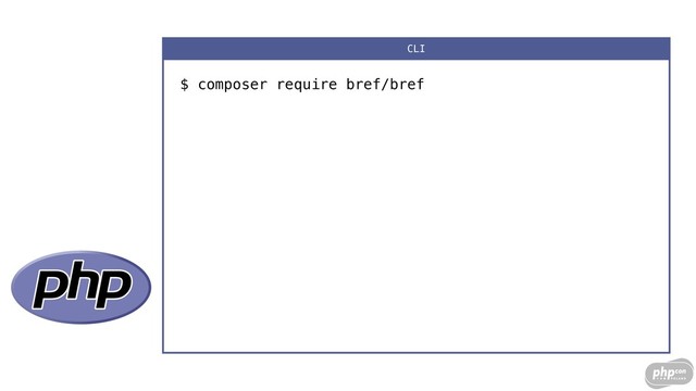 $ composer require bref/bref
CLI
