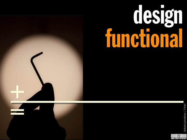 design
functional
debeer.jonathan / Flickr
