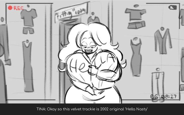 TINA: Okay so this velvet trackie is 2002 original ‘Hella Nasty’
