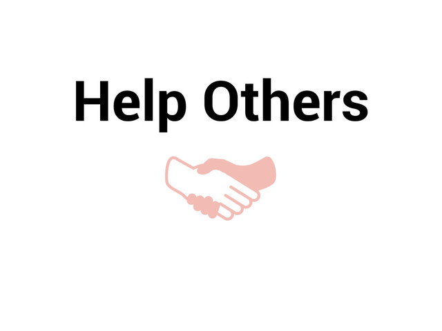 Help Others
