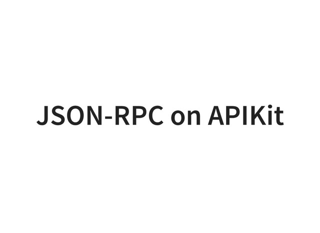 JSON-RPC on APIKit
