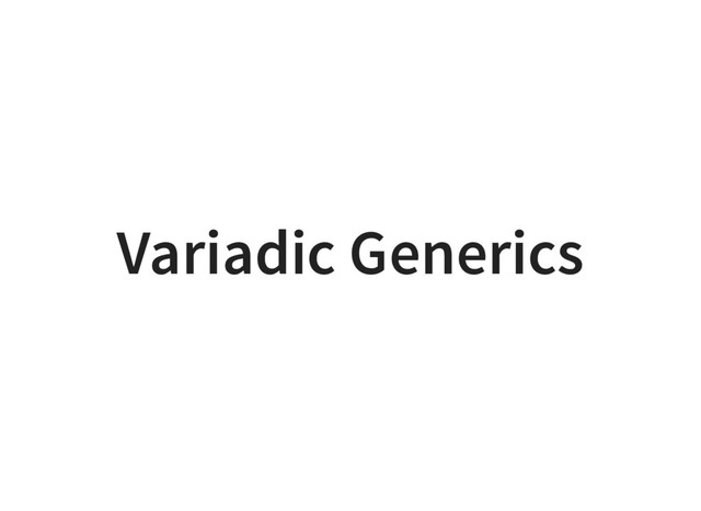 Variadic Generics
